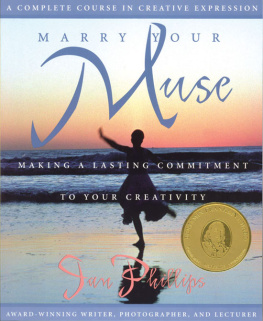 Jan Phillips - Marry Your Muse: Making a Lasting Commitment to Your Creativity