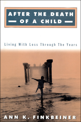 Ann K. Finkbeiner - After the Death of a Child: Living with the Loss Through the Years