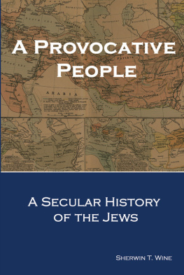 Sherwin T. Wine - A Provocative People: A Secular History of the Jews