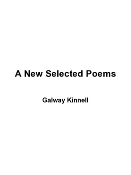 Galway Kinnell - A New Selected Poems