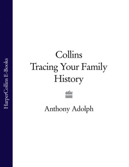 Anthony Adolph Collins Tracing Your Family History