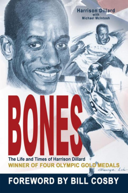 Harrison Dillard Bones: The Life and Times of Harrison Dillard