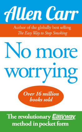 Allen Carr - Allen Carrs No More Worrying