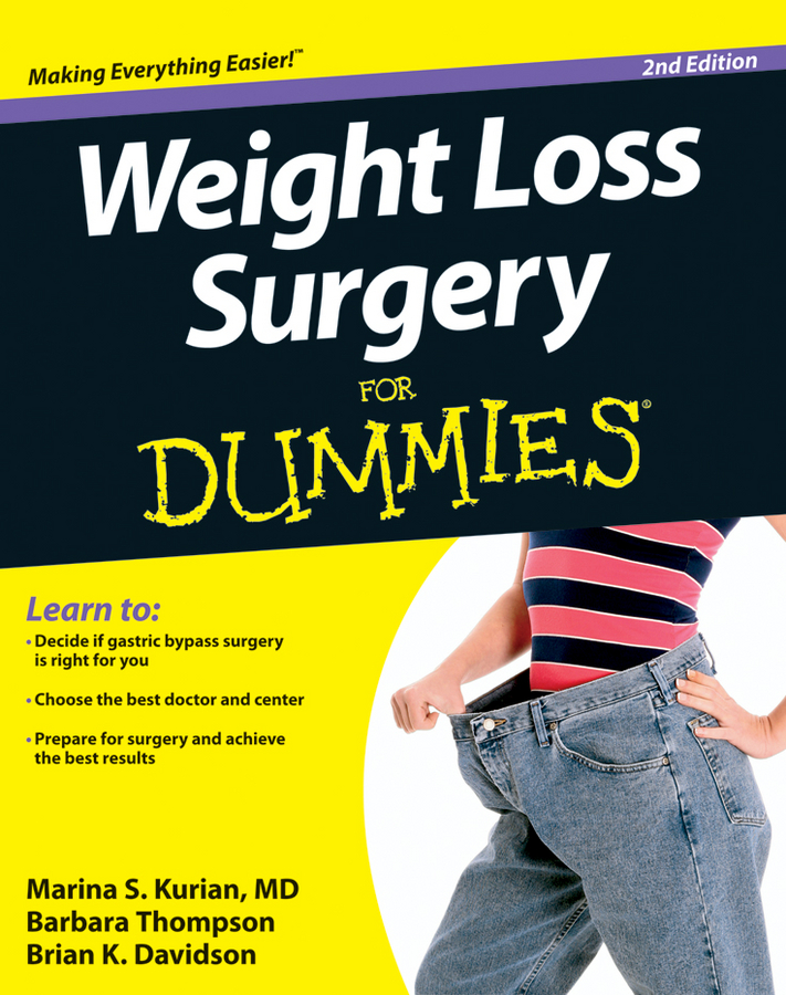 Weight Loss Surgery For Dummies 2ND EDITION by Marina S Kurian MD Barbara - photo 1