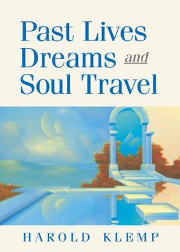 Harold Klemp - Past Lives, Dreams, and Soul Travel