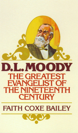 Faith Coxe Bailey - D. L. Moody: The Greatest Evangelist of the Nineteenth Century