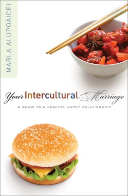 Marla Alupoaicei - Your Intercultural Marriage: A Guide to a Healthy, Happy Relationship