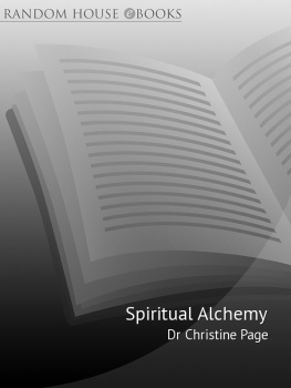 Christine Page - Spiritual Alchemy: How to Transform Your Life