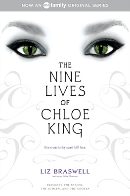 Celia Thomson - The Nine Lives of Chloe King: The Fallen; The Stolen; The Chosen