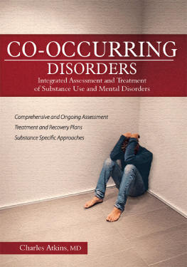 Charles Atkins Co-Occurring Disorders: Integrated Assessment and Treatment of Substance Use and Mental Disorders