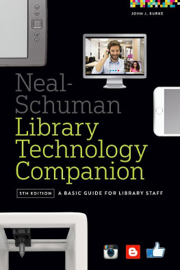 John J. Burke - The Neal-Schuman Library Technology Companion: A Basic Guide for Library Staff