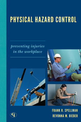 Frank R. Spellman Physical Hazard Control: Preventing Injuries in the Workplace