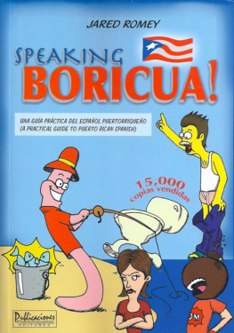 Jared Romey - Speaking Boricua: A Guide to Puerto Rican Spanish