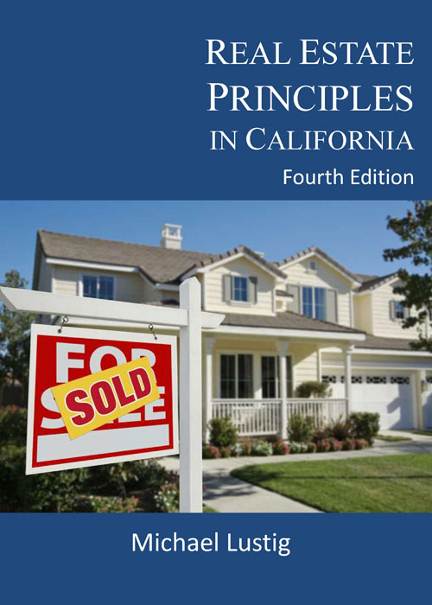 REAL ESTATE PRINCIPLES By Michael Lustig Copyright 2011 Real Estate License - photo 1