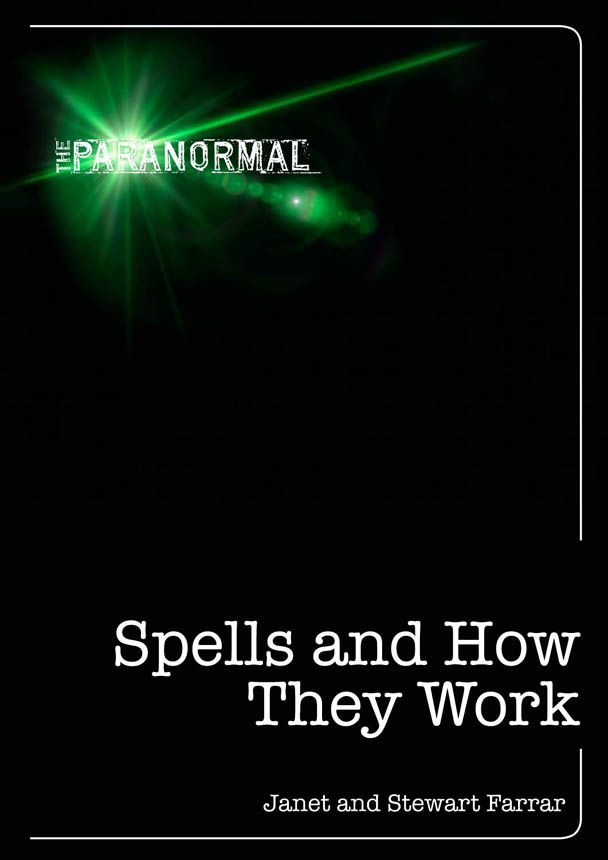 SPELLS And How They Work Janet and Stewart Farrar With line - photo 1