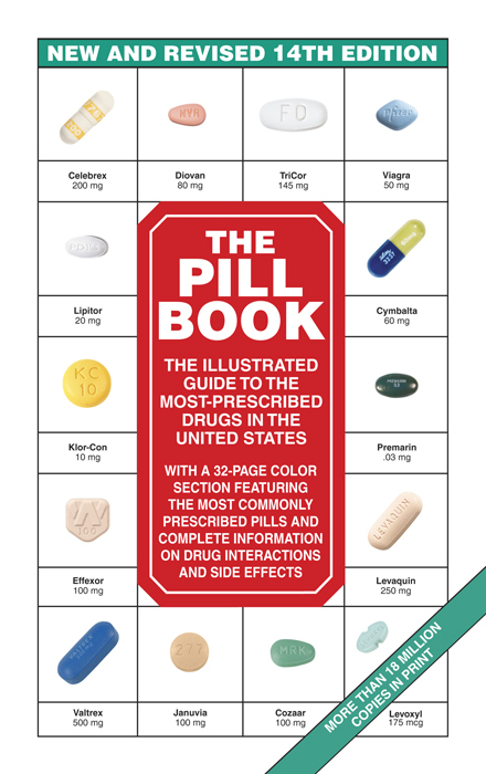 THE PILL BOOK 14th REVISED EDITION THE ILLUSTRATED GUIDE TO THE MOST - photo 1