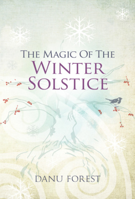 Danu Forest - The Magic of the Winter Solstice: Seasonal celebrations to honour natures ever-turning wheel