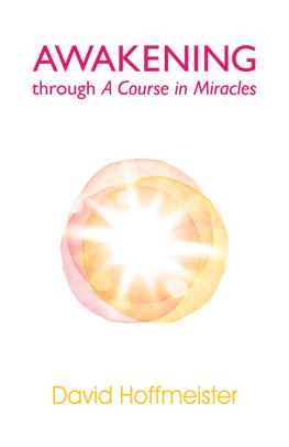 David Hoffmeister - Awakening Through a Course in Miracles