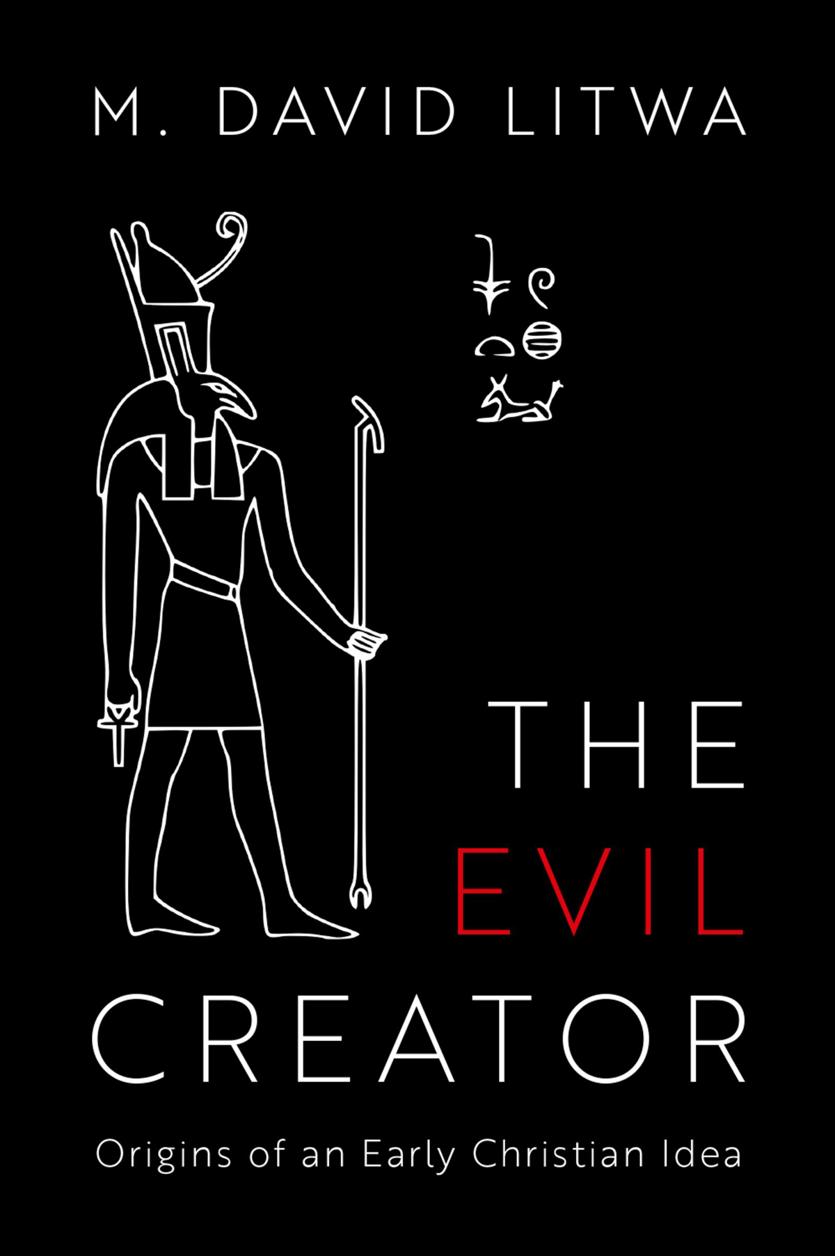 The Evil Creator Origins of an Early Christian Idea - image 1