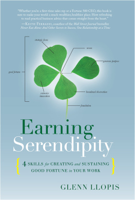 Glenn Llopis - Earning Serendipity: 4 Skills for Creating and Sustaining Good Fortune in Your Work 