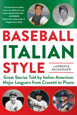 Lawrence Baldassaro Baseball Italian Style: Great Stories Told by Italian American Major Leaguers from Crosetti to Piazza