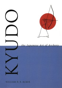 William Acker - Kyudo the Japanese Art of Archery