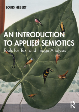 Louis Hébert An Introduction to Applied Semiotics: Tools for Text and Image Analysis