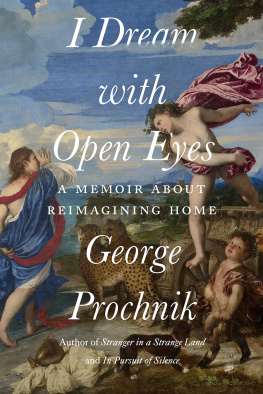 George Prochnik I Dream with Open Eyes