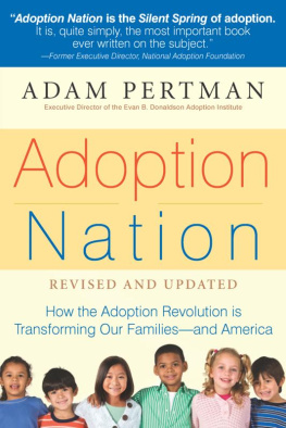 Adam Pertman - Adoption Nation: How the Adoption Revolution is Transforming Our Families — and America