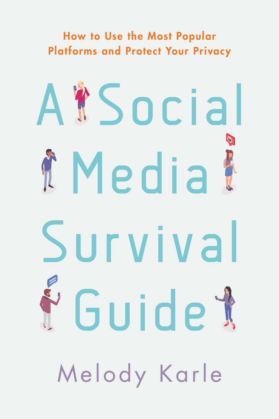 A SOCIAL MEDIA SURVIVAL GUIDE Published by Rowman Littlefield An imprint of - photo 1