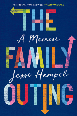 Jessi Hempel - The Family Outing: A Memoir