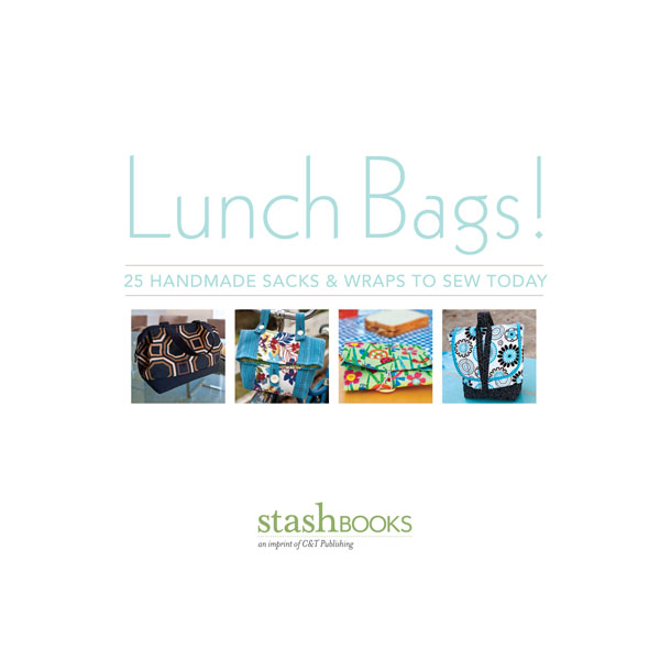 Lunch Bags Download Copyright 2010 by CT Publishing Inc ISBN - photo 1