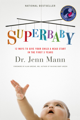 Jenn Mann - SuperBaby: 12 Ways to Give Your Child a Head Start in the First 3 Years