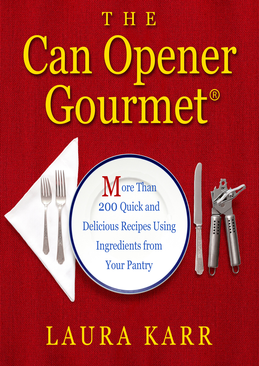 THE Can Opener Gourmet More Than 200 Quick Delicious Recipes Using - photo 1