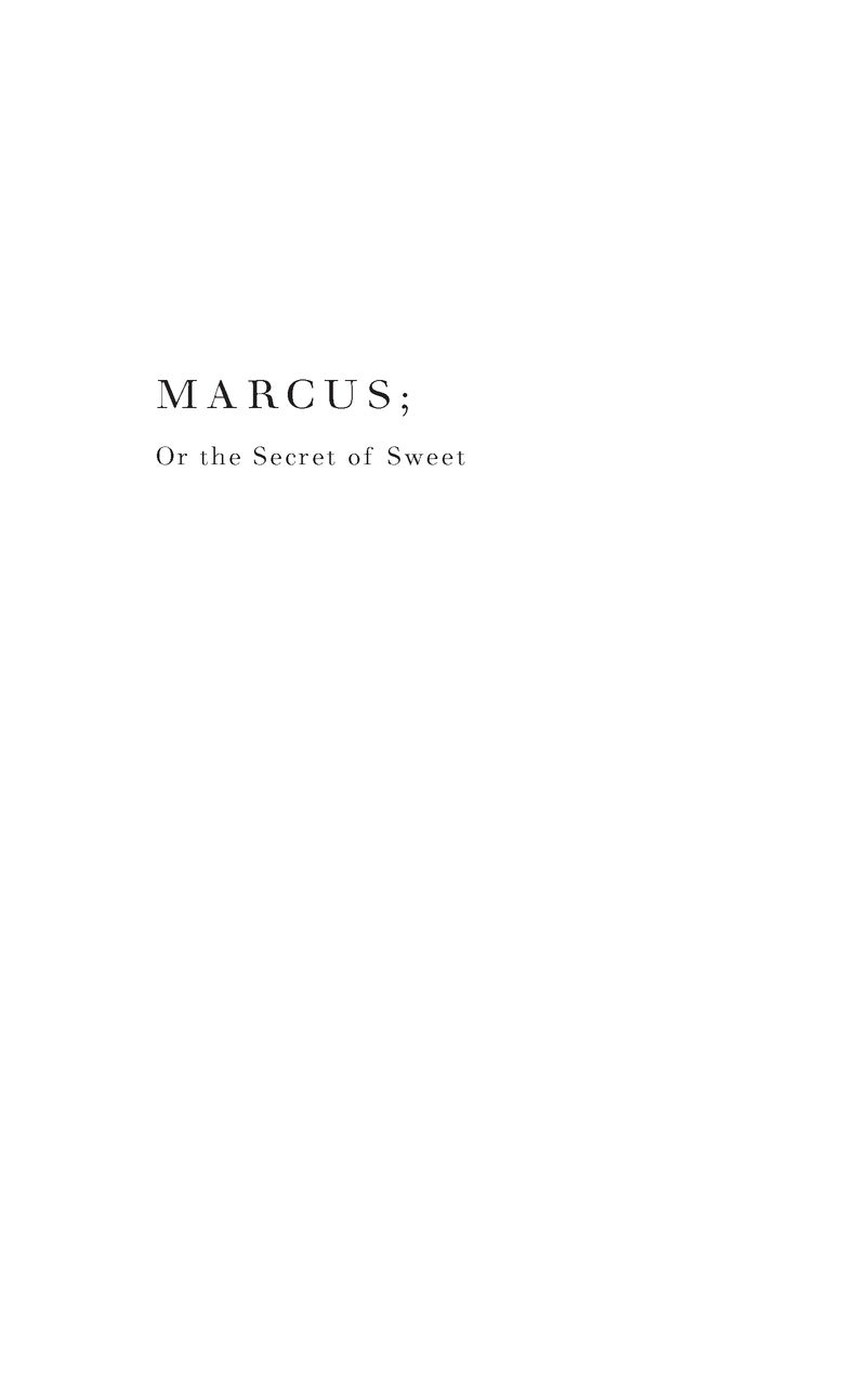 Table of Contents To my best PRODUCTION HISTORY Marcus Or the Secret of - photo 2