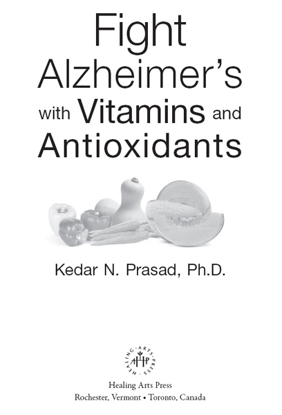 Fight Alzheimers with Vitamins and Antioxidants Fight Alzheimers with Vitamins - photo 1