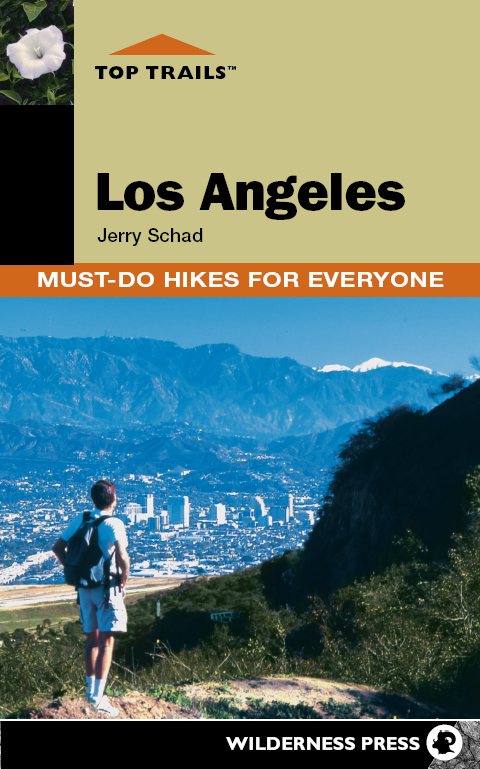 Top Trails Los Angeles 1st edition 2004 2nd edition 2010 Copyright 2010 by - photo 1