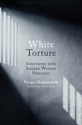 Narges Mohammadi - White Torture: Interviews with Iranian Women Prisoners