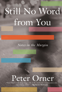 Peter Orner - Still No Word from You: Notes in the Margin