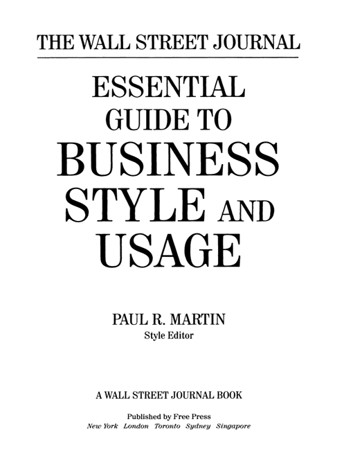 The Wall Street Journal Essential Guide to Business Style and Usage - image 2