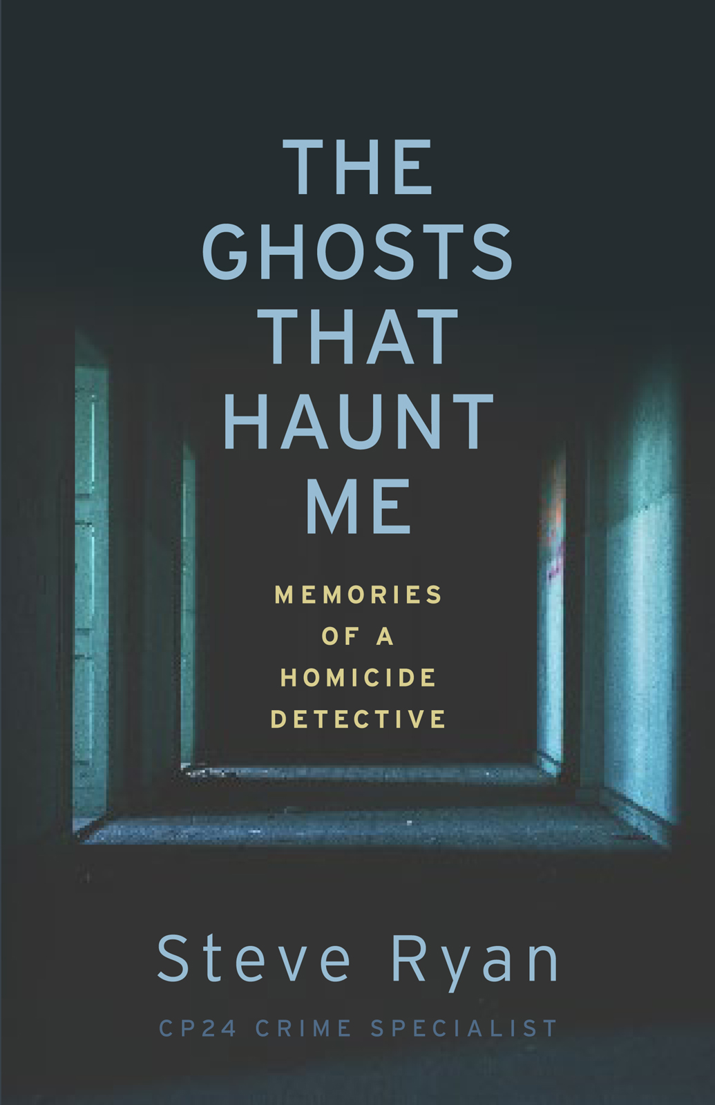 The Ghosts That Haunt Me Memories of a Homicide Detective - image 1