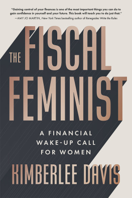 Kimberlee Davis The Fiscal Feminist: A Financial Wake-up Call for Women