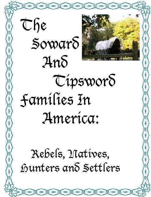 The Soward and Tipsword Families inAmerica Rebels Natives Hunters and - photo 1