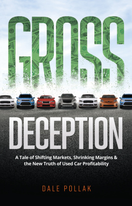 Dale Pollak Gross Deception: A Tale of Shifting Markets, Shrinking Margins, and the New Truth of Used Car Profitability