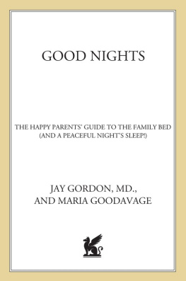 Maria Goodavage - Good Nights: The Happy Parents Guide to the Family Bed (and a Peaceful Nights Sleep!)