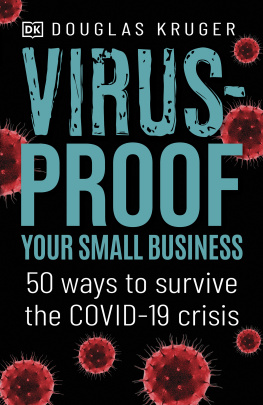 Douglas Kruger Virus-Proof Your Small Business: 50 Ways to Survive the Covid-19 Crisis