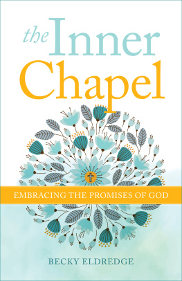 Becky Eldredge - The Inner Chapel: Embracing the Promises of God