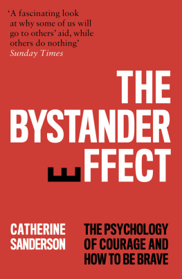 Catherine Sanderson - The Bystander Effect: The Psychology of Courage and How to be Brave