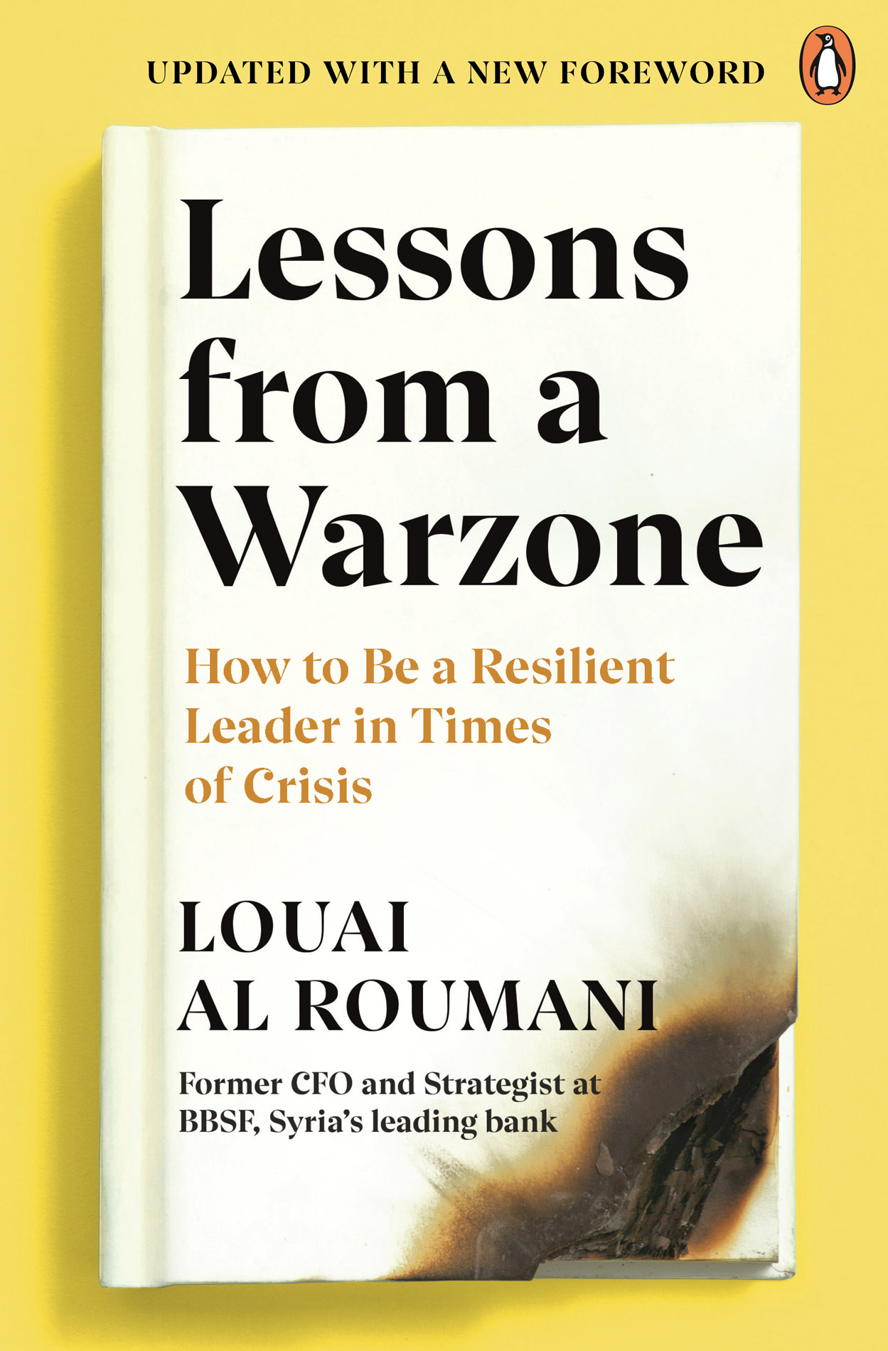 Louai Al Roumani Lessons from a Warzone How to Be a Resilient Leader in Times - photo 1