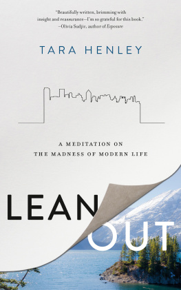 Tara Henley Lean Out: A Meditation on the Madness of Modern Life